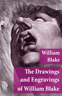 The Drawings and Engravings of William Blake (Fully Illustrated) - William Blake - E-Book