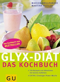 GLYX-DIÄT - Das Kochbuch - Marion Grillparzer - E-Book