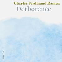 Derborence - Charles Ferdinand Ramuz - Hörbuch