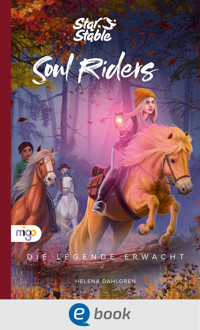 Star Stable: Soul Riders 2. Die Legende erwacht - Helena Dahlgren - E-Book