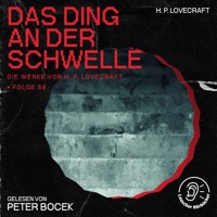 Das Ding an der Schwelle (Die Werke von H. P. Lovecraft, Folge 59) - H. P. Lovecraft - Hörbuch