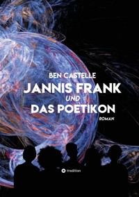 Jannis Frank und Das Poetikon - Ben Castelle - E-Book