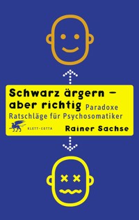 Schwarz ärgern – aber richtig - Rainer Sachse - E-Book
