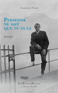 Personne ne sait que tu es là - Laurence Voïta - E-Book