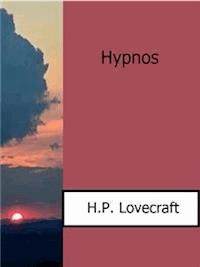 Hypnos - H. P. Lovecraft - E-Book