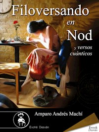 Filoversando en Nod y versos cuánticos - Amparo Andrés Machí - E-Book