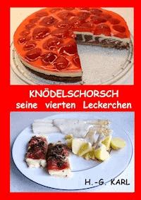 Knödelschorsch seine vierten Leckerchen - Hans-Georg Karl - E-Book