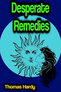 Desperate Remedies - Thomas Hardy - E-Book