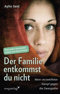 Der Familie entkommst du nicht - Aylin Said - E-Book