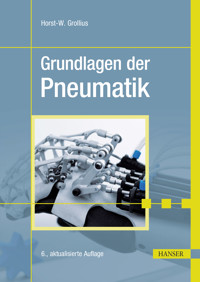 Grundlagen der Pneumatik - Horst-W. Grollius - E-Book