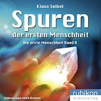 Spuren der ersten Menschheit - Die erste Menschheit 5 - Klaus Seibel - Hörbuch