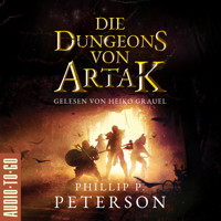 Die Dungeons von Artak (ungekürzt) - Phillip P. Peterson - Hörbuch
