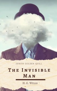 The Invisible Man - H G Wells - E-Book