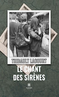 Le chant des sirènes - Thibault Lacourt - E-Book