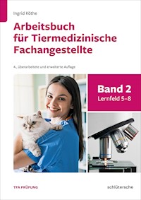Arbeitsbuch für Tiermedizinische Fachangestellte Bd.2 - Ingrid Köthe - E-Book