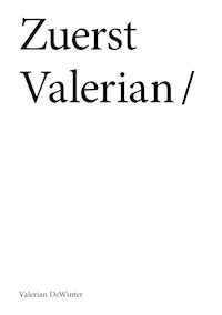 Zuerst Valerian - Valerian DeWinter - E-Book