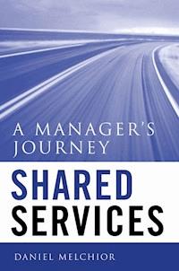 Shared Services - Daniel C. Melchior - E-Book