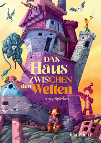 Das Haus zwischen den Welten - Amy Sparkes - E-Book