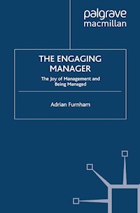 The Engaging Manager - A. Furnham - E-Book