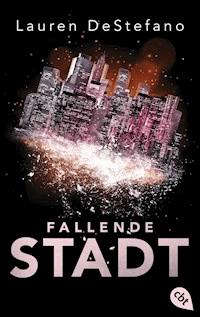 Fallende Stadt - Lauren DeStefano - E-Book