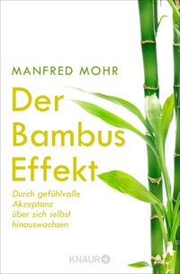 Der Bambus-Effekt - Manfred Mohr - E-Book