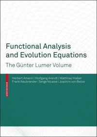 Functional Analysis and Evolution Equations -  - E-Book