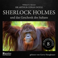 Sherlock Holmes und das Geschenk des Sultans (Die neuen Abenteuer, Folge 8) - Sir Arthur Conan Doyle - Hörbuch
