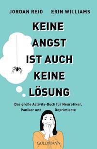 Keine Angst ist auch keine Lösung - Jordan Reid - E-Book
