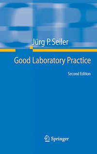 Good Laboratory Practice - Jürg P. Seiler - E-Book