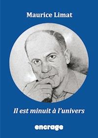 Il est minuit à l'univers - Maurice Limat - E-Book