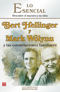 Bert Hellinger y Mark Wolynn y las constelaciones familiares - Lola Rodríguez–Brenner - E-Book