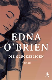 Die Glückseligen - Edna O'Brien - E-Book