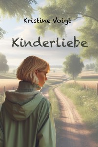 Kinderliebe - Kristine Voigt - E-Book