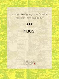 Faust - Johann Wolfgang von Goethe - E-Book