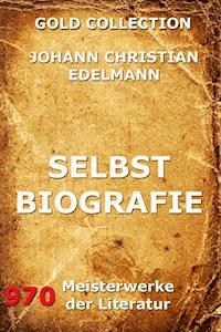 Selbstbiografie - Johann Christian Edelmann - E-Book