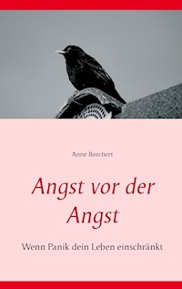 Angst vor der Angst - Anne Borchert - E-Book