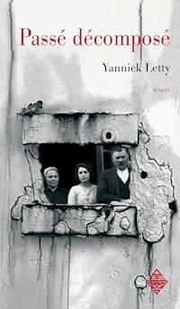 Passé décomposé - Yannick Letty - E-Book