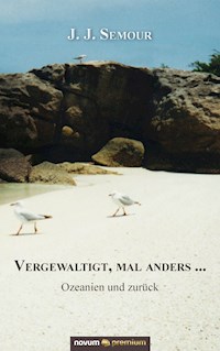 Vergewaltigt, mal anders … - J. J. Semour - E-Book