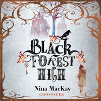 Ghostseer - Black Forest High, Band 1 (Ungekürzt) - Nina MacKay - Hörbuch