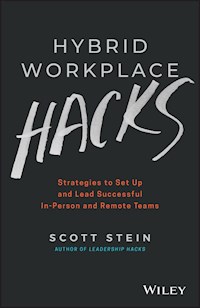 Hybrid Workplace Hacks - Scott Stein - E-Book