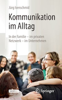 Kommunikation im Alltag - Jürg Isenschmid - E-Book