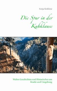Die Spur in der Kuhklause - Sonja Kofelenz - E-Book
