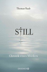 Still - Chronik eines Mörders - Thomas Raab - E-Book