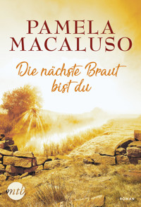 Die nächste Braut bist du - Pamela Macaluso - E-Book