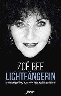Lichtfängerin - Zoë Bee - E-Book