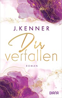 Dir verfallen - J. Kenner - E-Book