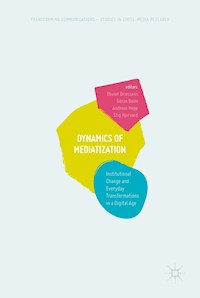 Dynamics Of Mediatization -  - E-Book