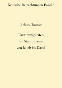 Unstimmigkeiten im Stammbaum von Jakob bis David - Erhard Zauner - E-Book