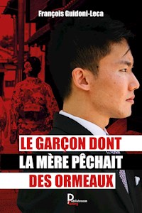 Le garçon dont la mère pêchait des ormeaux - François Guidoni-Leca - E-Book