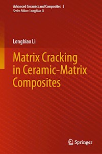 Matrix Cracking in Ceramic-Matrix Composites - Longbiao Li - E-Book